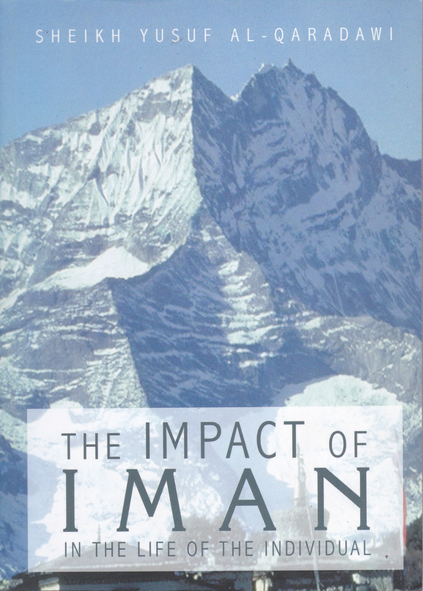 The Impact Of Iman In The Life Of The Individual The Impact Of Iman In The Life Of The Individual