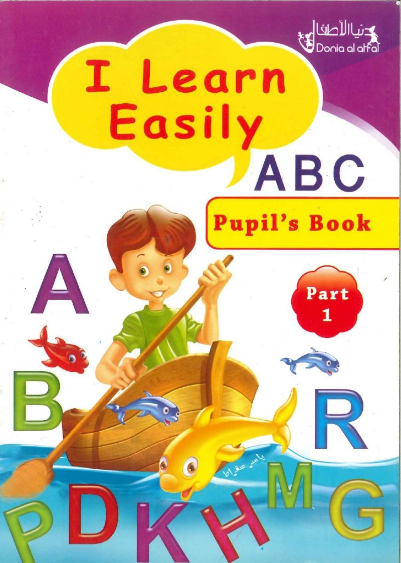I Learn Easily - A B C Pupil's Book Part 1