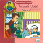 I learnt from the story of the Prophet - Ayuub (Job)